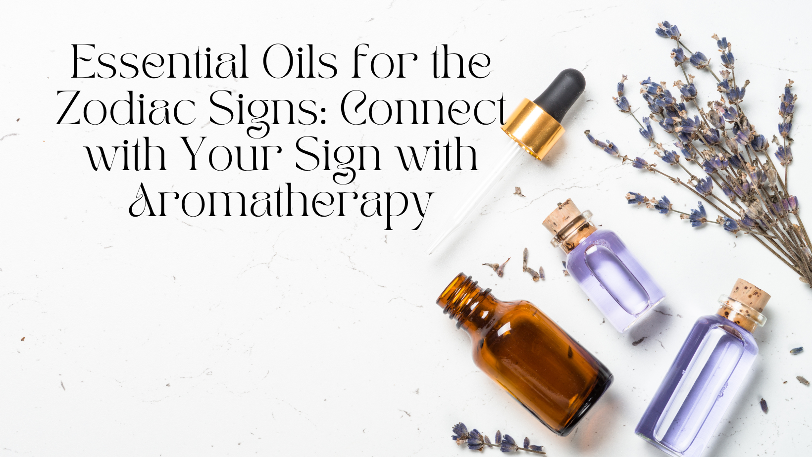 Essential Oils for the Zodiac Signs