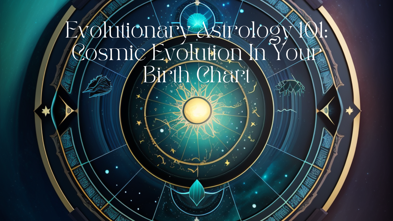 Evolutionary Astrology 101: Cosmic Evolution In Your Birth Chart