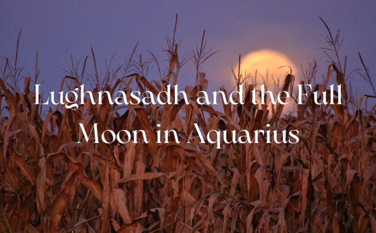 Lughnasadh and the Full Moon in Aquarius: A Cosmic Confluence of Tradition and Innovation